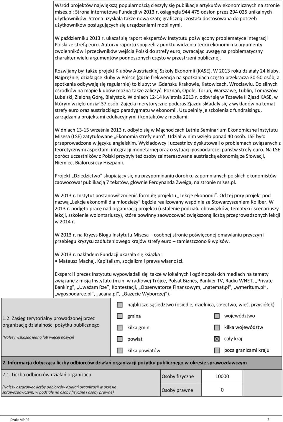 W październiku 2013 r. ukazał się raport ekspertów Instytutu poświęcony problematyce integracji Polski ze strefą euro.