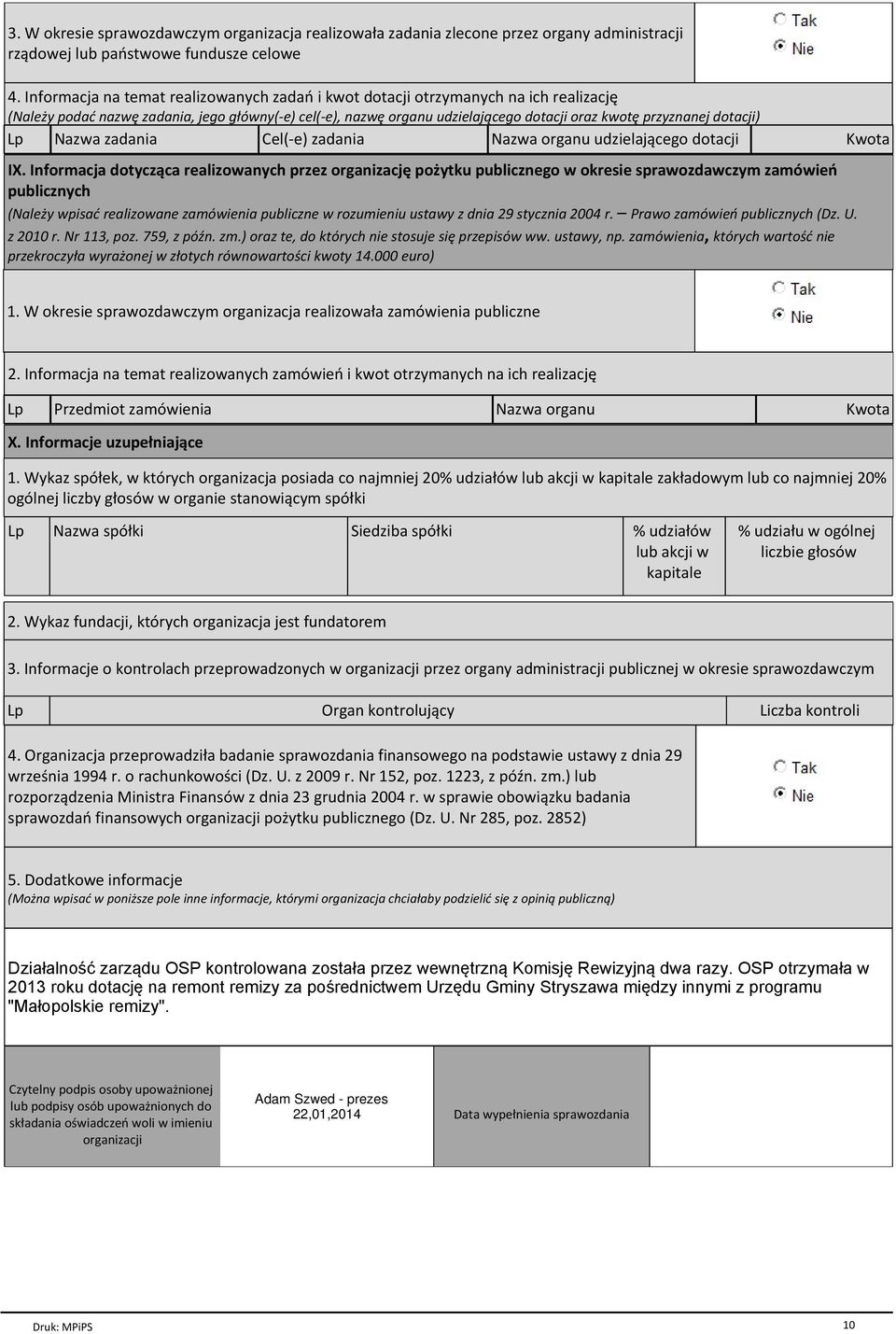 dotacji) Lp Nazwa zadania Cel(-e) zadania Nazwa organu udzielającego dotacji Kwota IX.