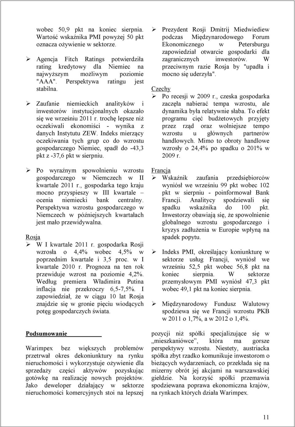 Zaufanie niemieckich analityków i inwestorów instytucjonalnych okazało się we wrześniu 2011 r. trochę lepsze niż oczekiwali ekonomiści - wynika z danych Instytutu ZEW.