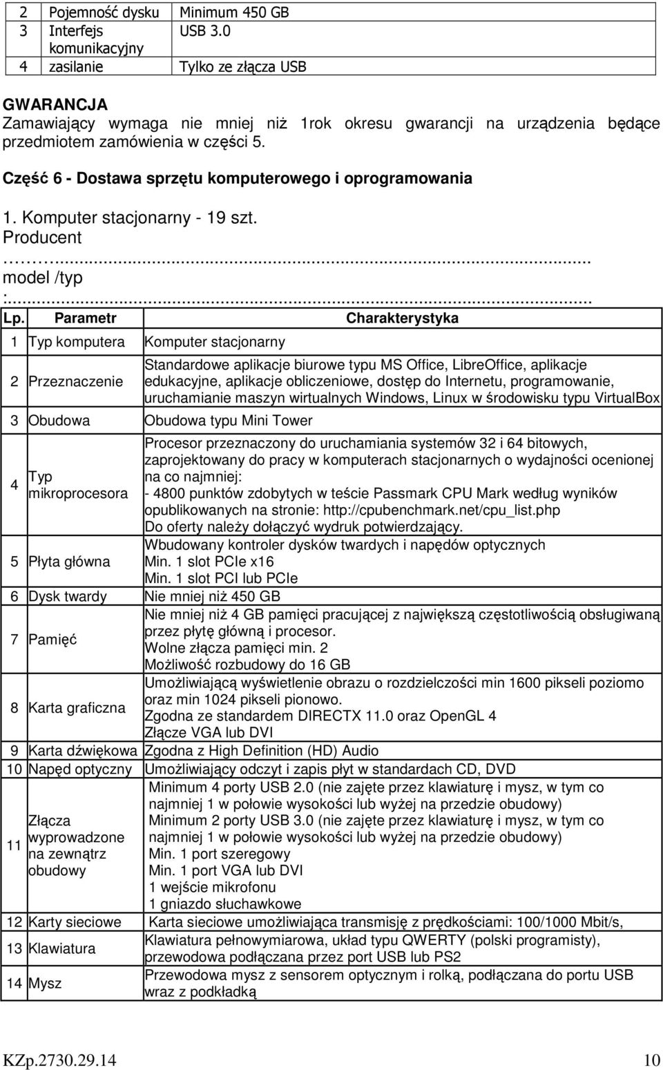 Część 6 - Dostawa sprzętu komputerowego i oprogramowania 1. Komputer stacjonarny - 19 szt. Producent... model /typ :.