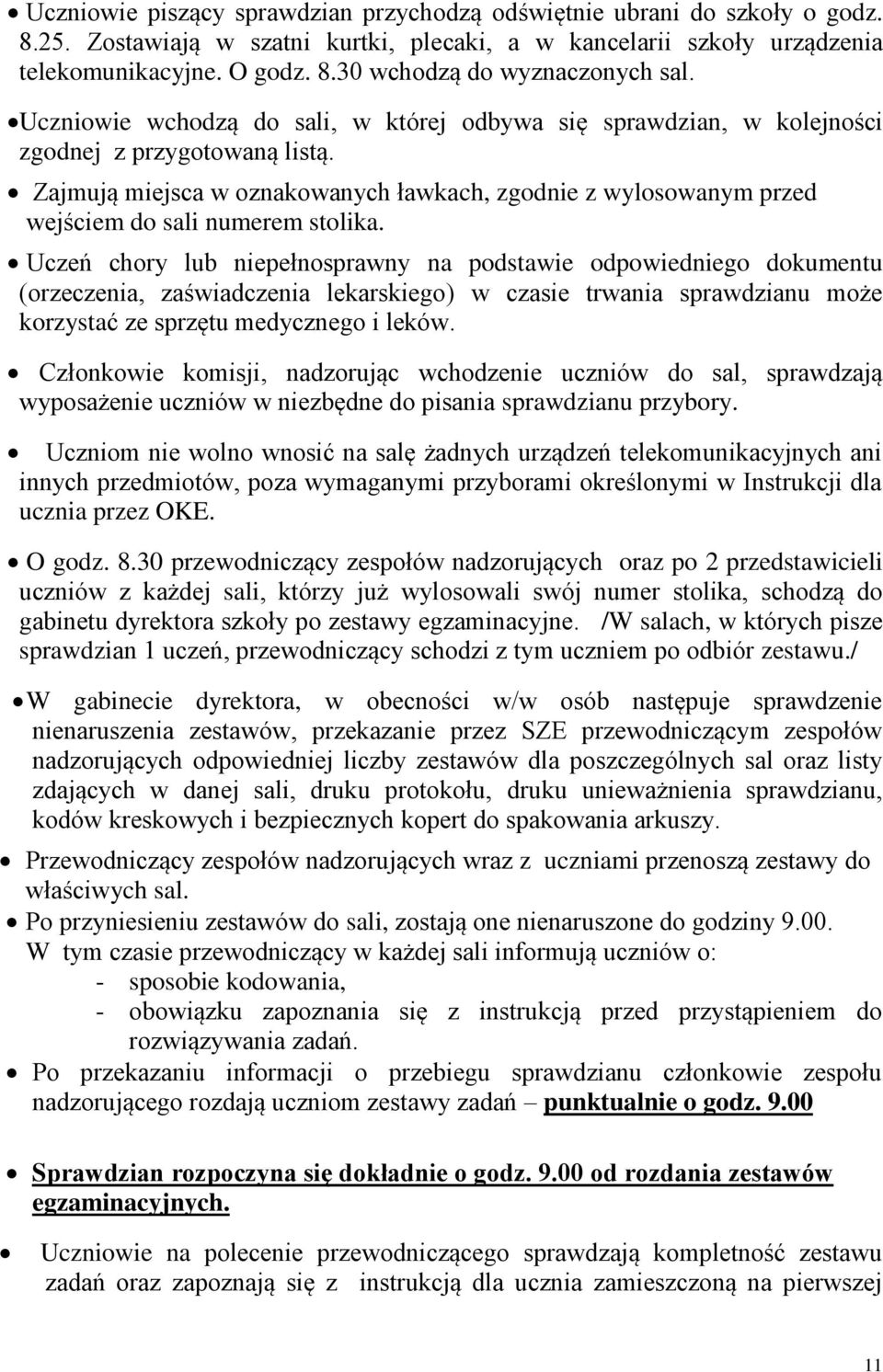 Zajmują miejsca w oznakowanych ławkach, zgodnie z wylosowanym przed wejściem do sali numerem stolika.