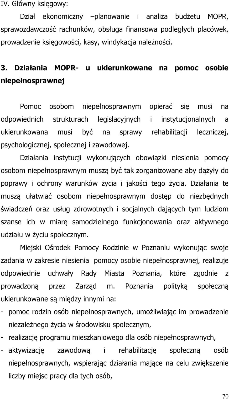 na sprawy rehabilitacji leczniczej, psychologicznej, społecznej i zawodowej.