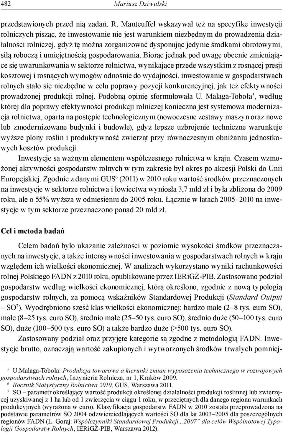 środkami obrotowymi, siłą roboczą i umiejętnością gospodarowania.