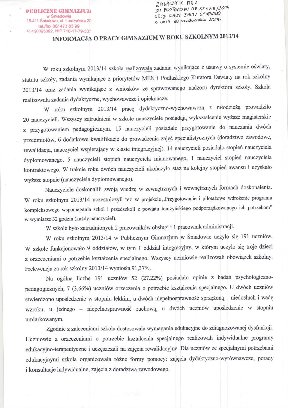 2013114szkolareallgwata zadaniawynikaj4coz ustawy o systemie na rok szkolny statutu szkoly, zadaniawynikajqpe z priorytet6w MEN i PodlaskiegoKuratora o$wiaty szkoty' Szkola 2013114 otaz zadmia