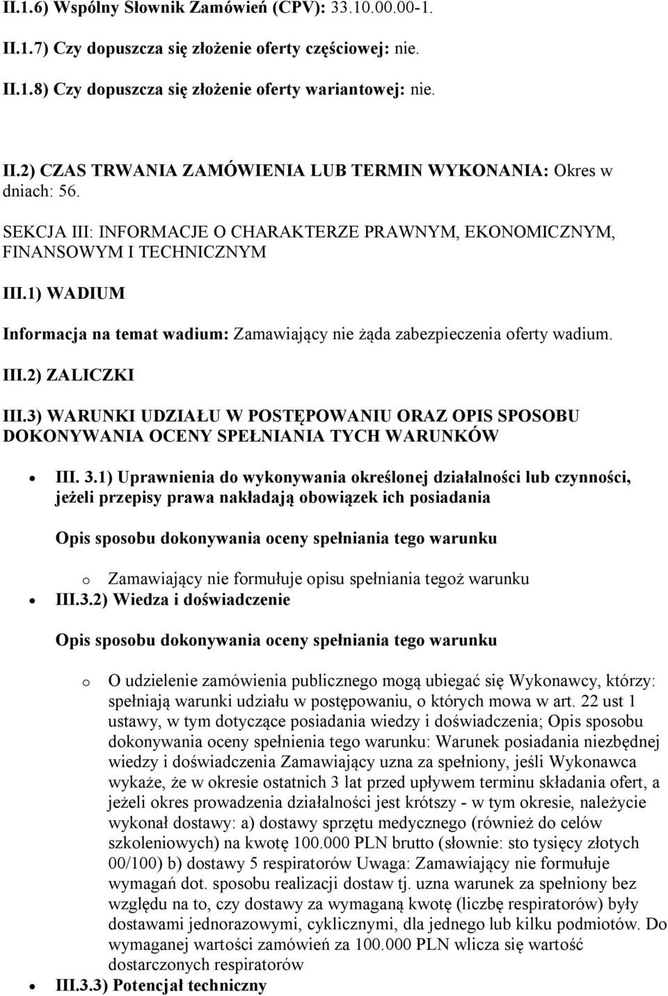 3) WARUNKI UDZIAŁU W POSTĘPOWANIU ORAZ OPIS SPOSOBU DOKONYWANIA OCENY SPEŁNIANIA TYCH WARUNKÓW III. 3.