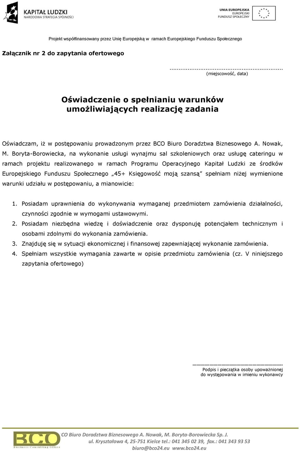 Boryta-Borowiecka, na wykonanie usługi wynajmu sal szkoleniowych oraz usługę cateringu w ramach projektu realizowanego w ramach Programu Operacyjnego Kapitał Ludzki ze środków Europejskiego Funduszu