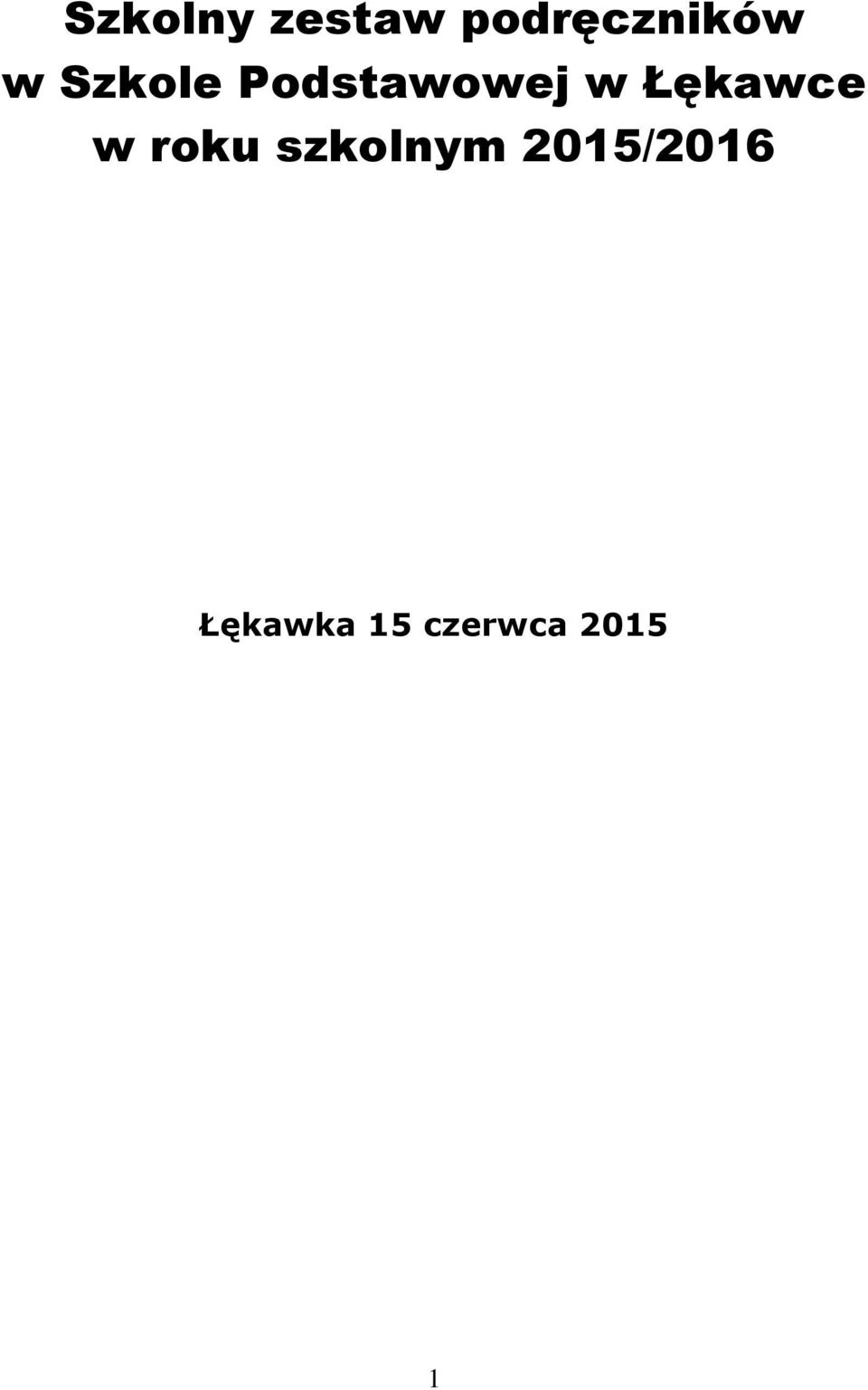 Podstawowej w Łękawce w