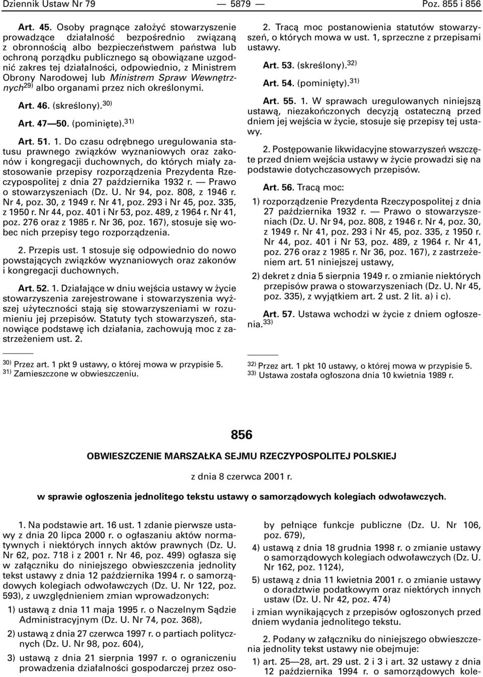 alnoêci, odpowiednio, z Ministrem Obrony Narodowej lub Ministrem Spraw Wewn trznych 29) albo organami przez nich okreêlonymi. Art. 46. (skreêlony). 30) Art. 47 50. (pomini te). 31) Art. 51. 1.