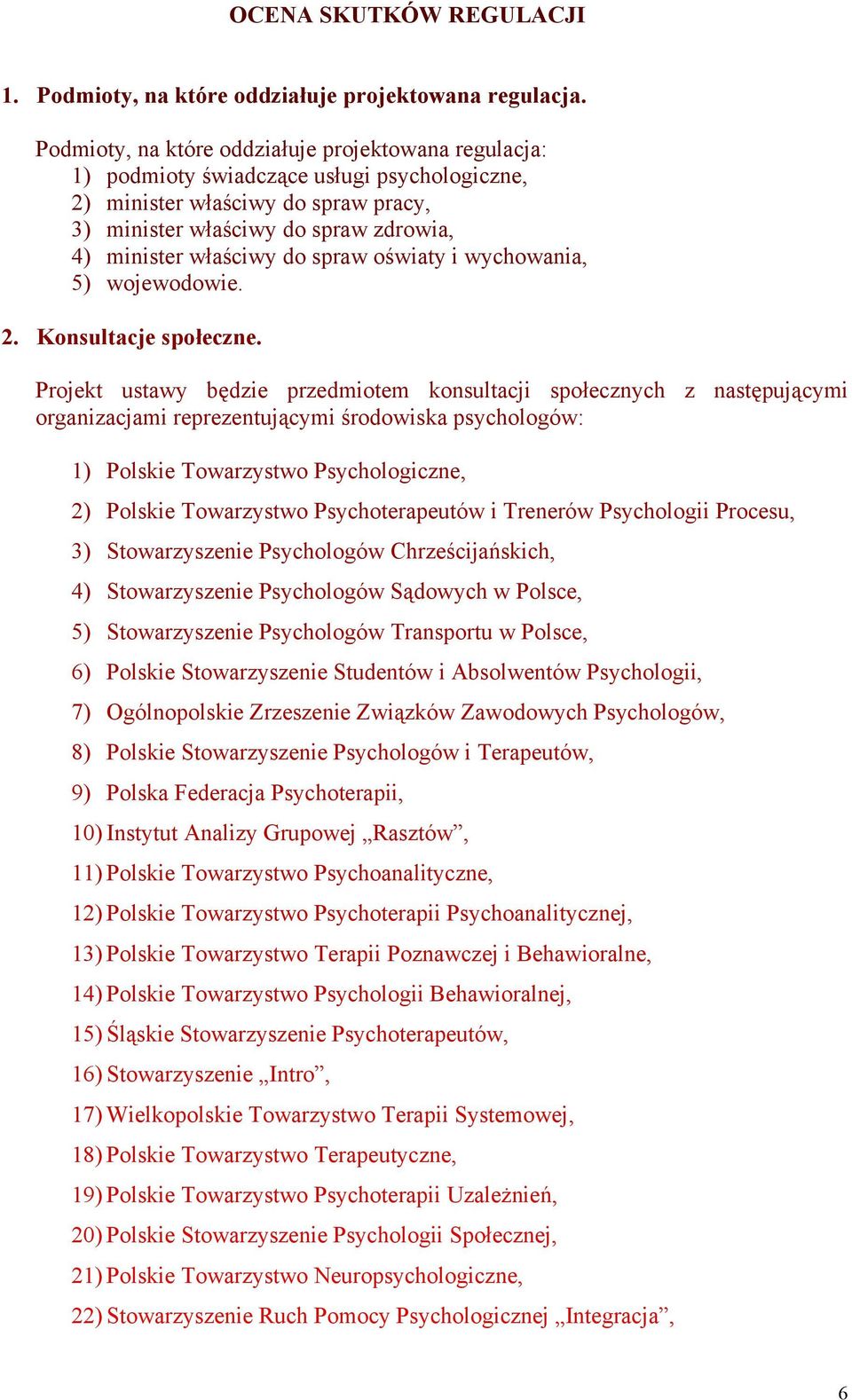 spraw oświaty i wychowania, 5) wojewodowie. 2. Konsultacje społeczne.