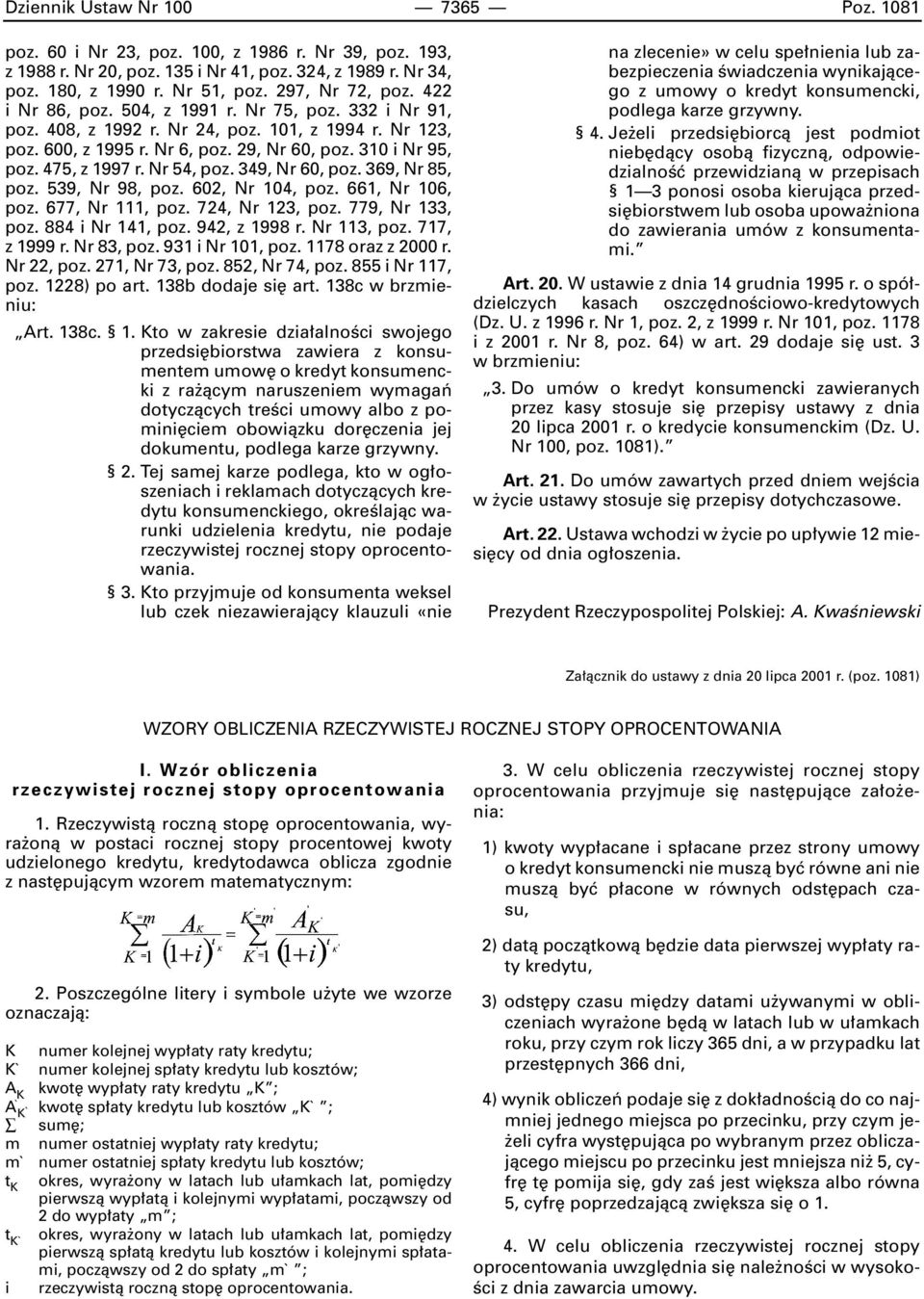 475, z 1997 r. Nr 54, poz. 349, Nr 60, poz. 369, Nr 85, poz. 539, Nr 98, poz. 602, Nr 104, poz. 661, Nr 106, poz. 677, Nr 111, poz. 724, Nr 123, poz. 779, Nr 133, poz. 884 i Nr 141, poz.