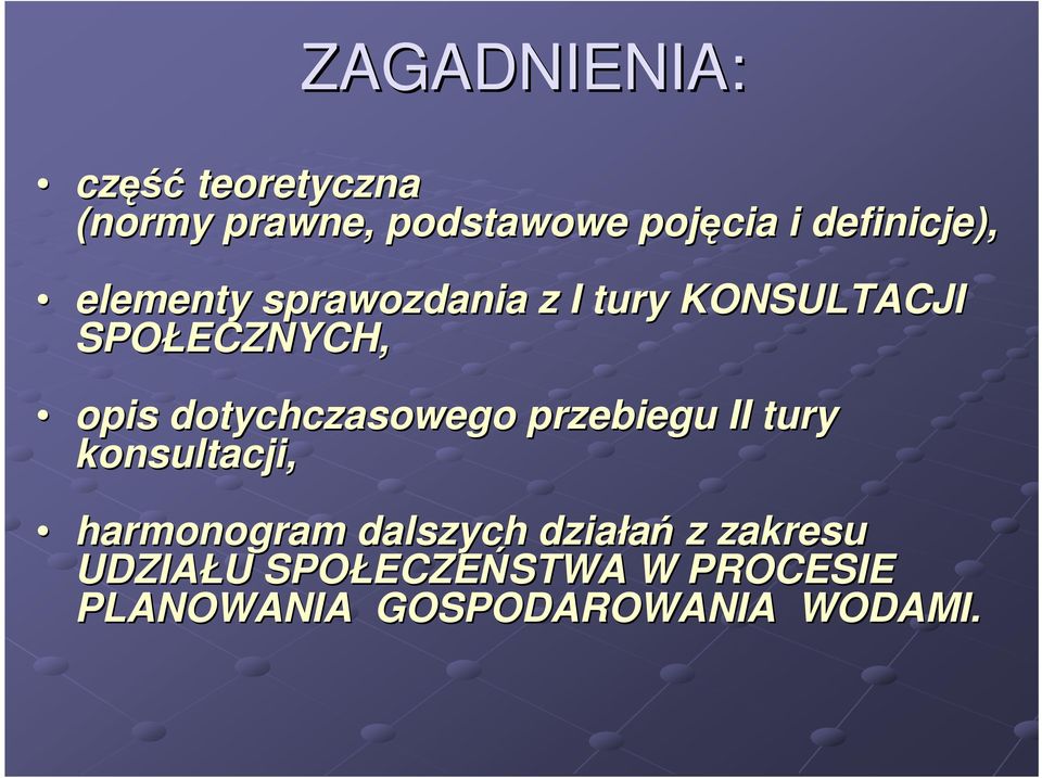 dotychczasowego przebiegu II tury konsultacji, harmonogram dalszych