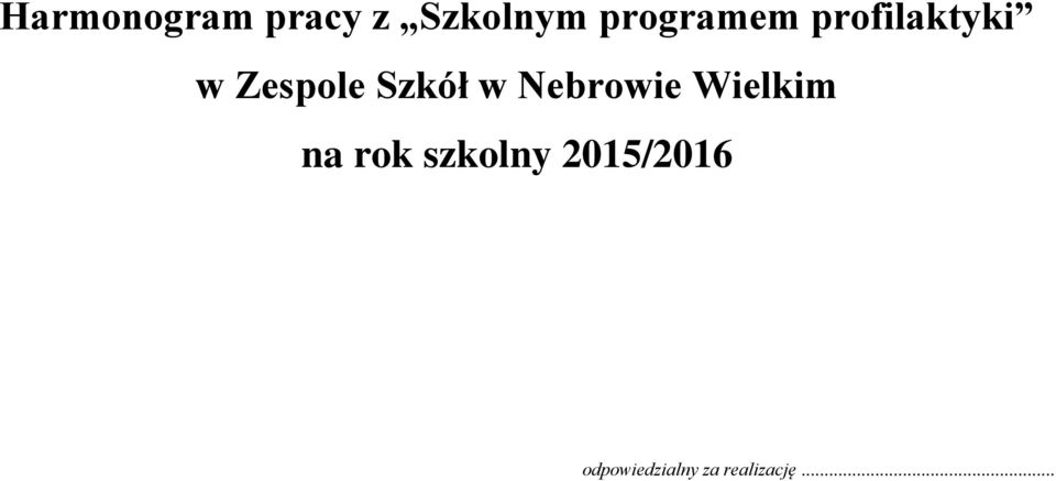 Szkół w Nebrowie Wielkim na rok