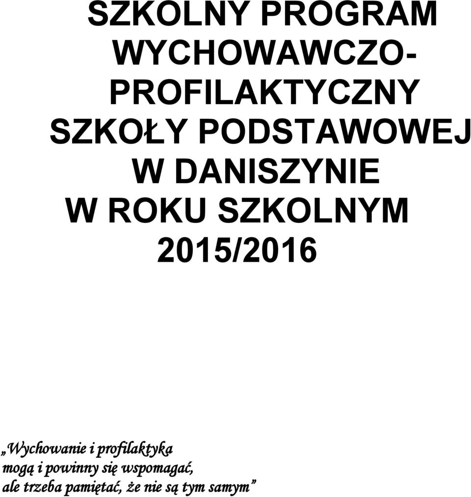 2015/2016 Wychowanie i profilaktyka mogą i