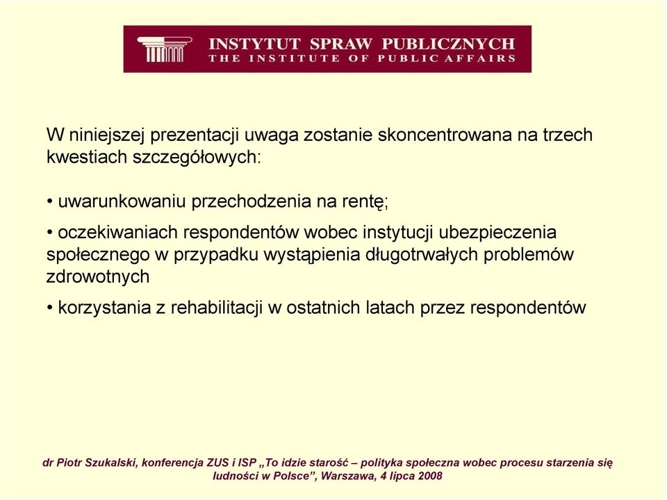 wobec instytucji ubezpieczenia społecznego w przypadku wystąpienia długotrwałych