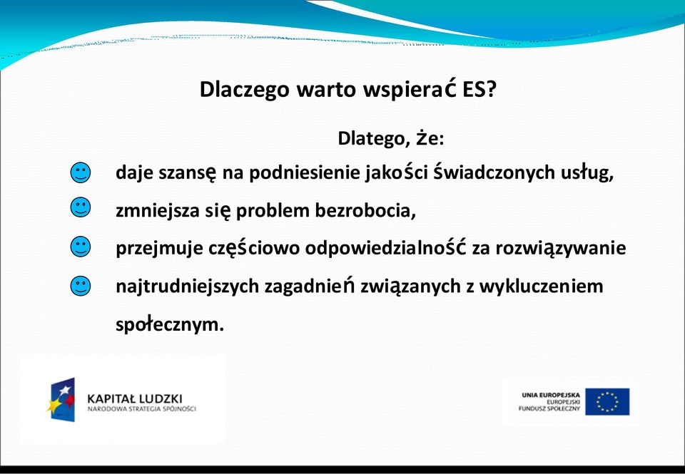 usług, zmniejsza się problem bezrobocia, przejmuje częściowo