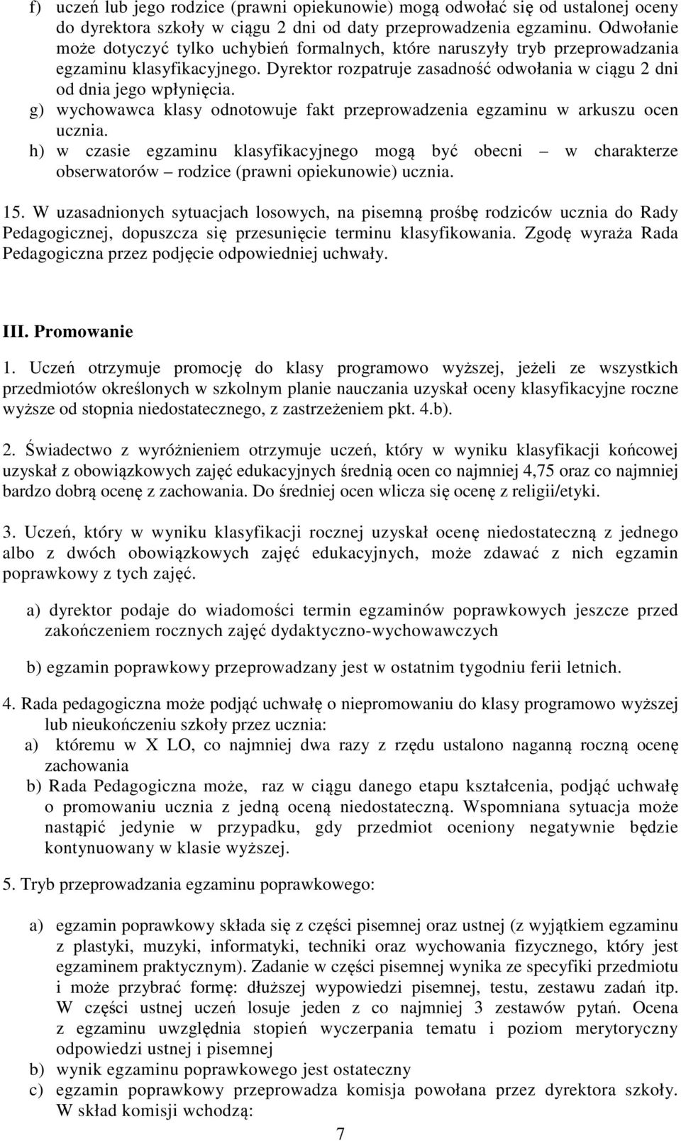 g) wychowawca klasy odnotowuje fakt przeprowadzenia egzaminu w arkuszu ocen ucznia.