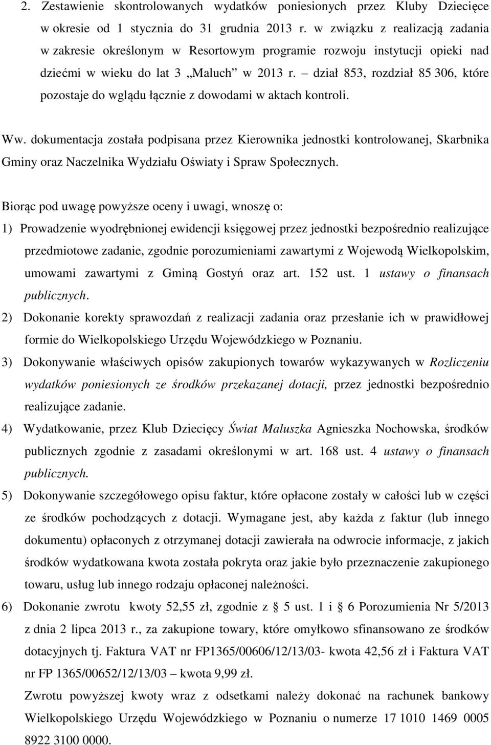 dział 853, rozdział 85 306, które pozostaje do wglądu łącznie z dowodami w aktach kontroli. Ww.