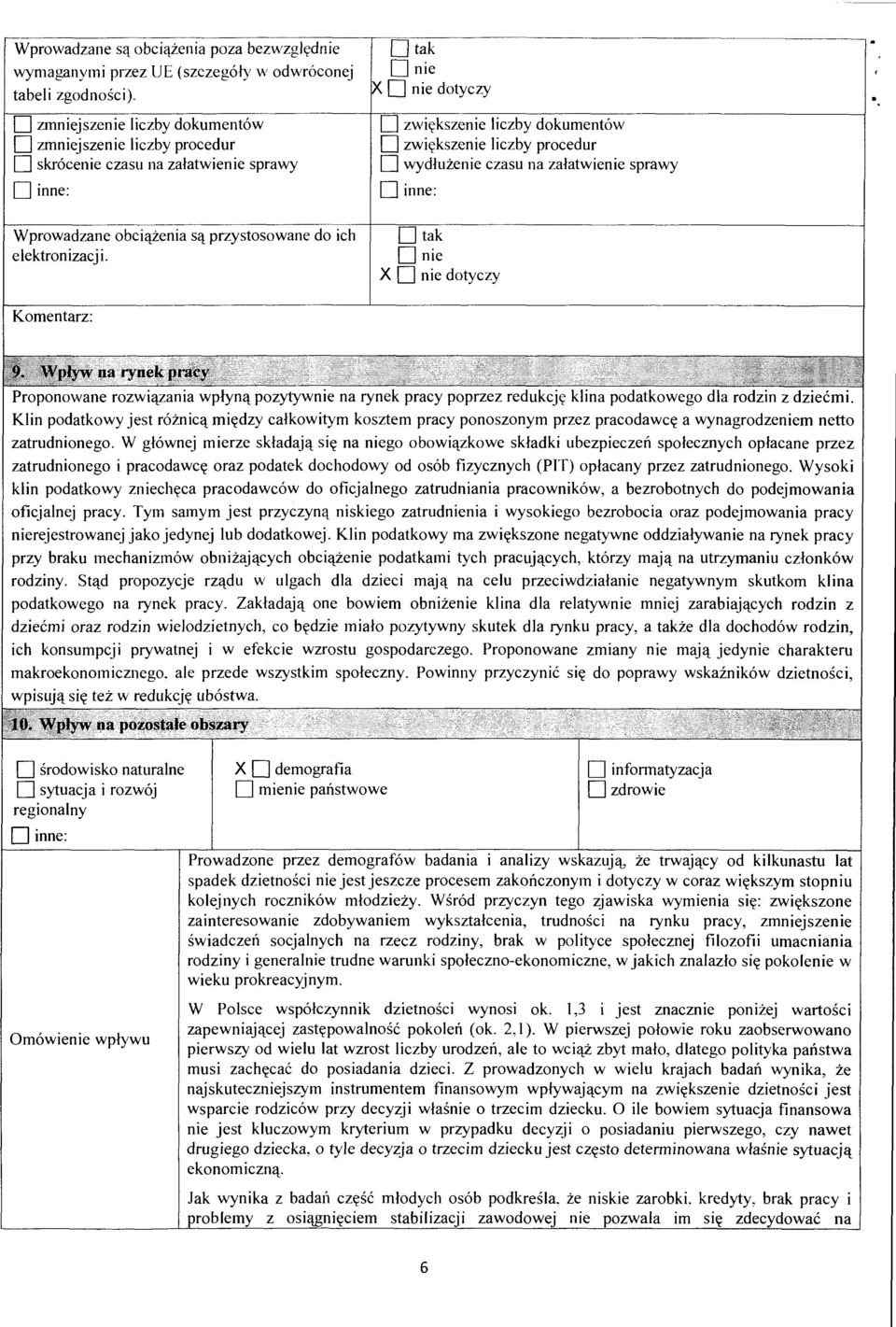 Otak Onie D nie dotyczy zwiykszenie liczby dokument6w D zwiykszenie liczby procedur D wydluzenie czasu na zalatwienie sprawy Oinne: Otak D nie X D nie dotyczy Komentarz:... pa ry11ek Rt(4~t~.