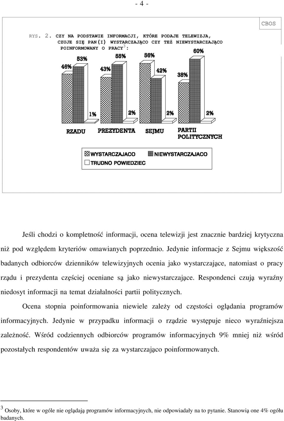 znacznie bardziej krytyczna niż pod względem kryteriów omawianych poprzednio.