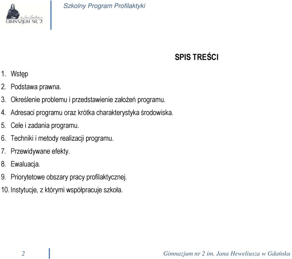 Techniki i metody realizacji programu. 7. Przewidywane efekty. 8. Ewaluacja. 9.