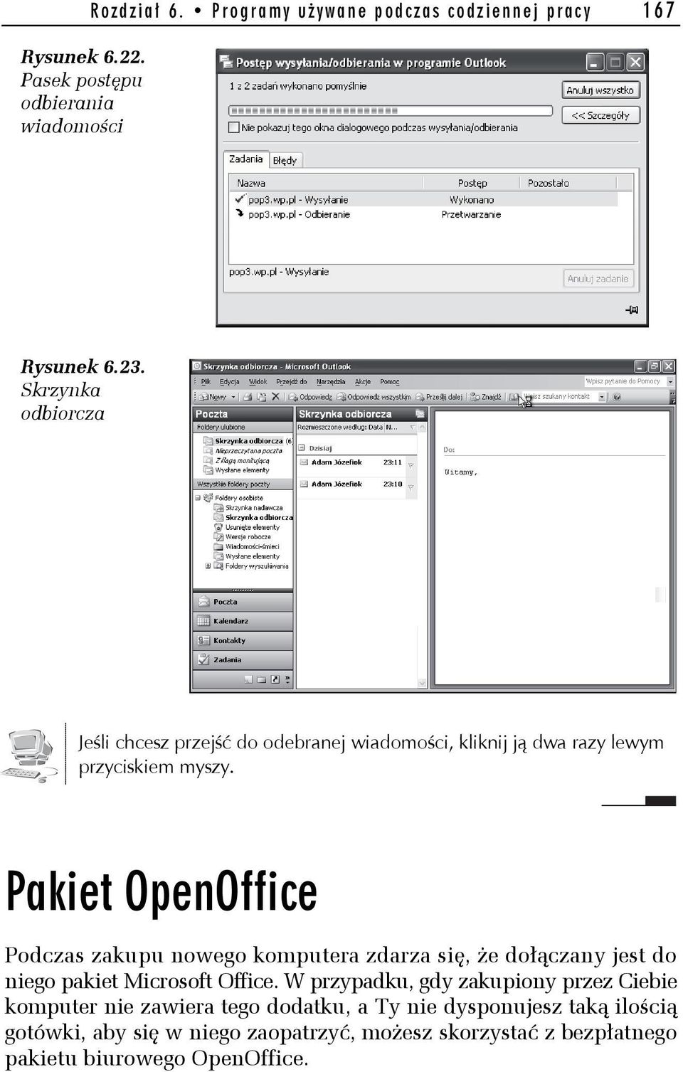 Pakiet OpenOffice Podczas zakupu nowego komputera zdarza się, że dołączany jest do niego pakiet Microsoft Office.