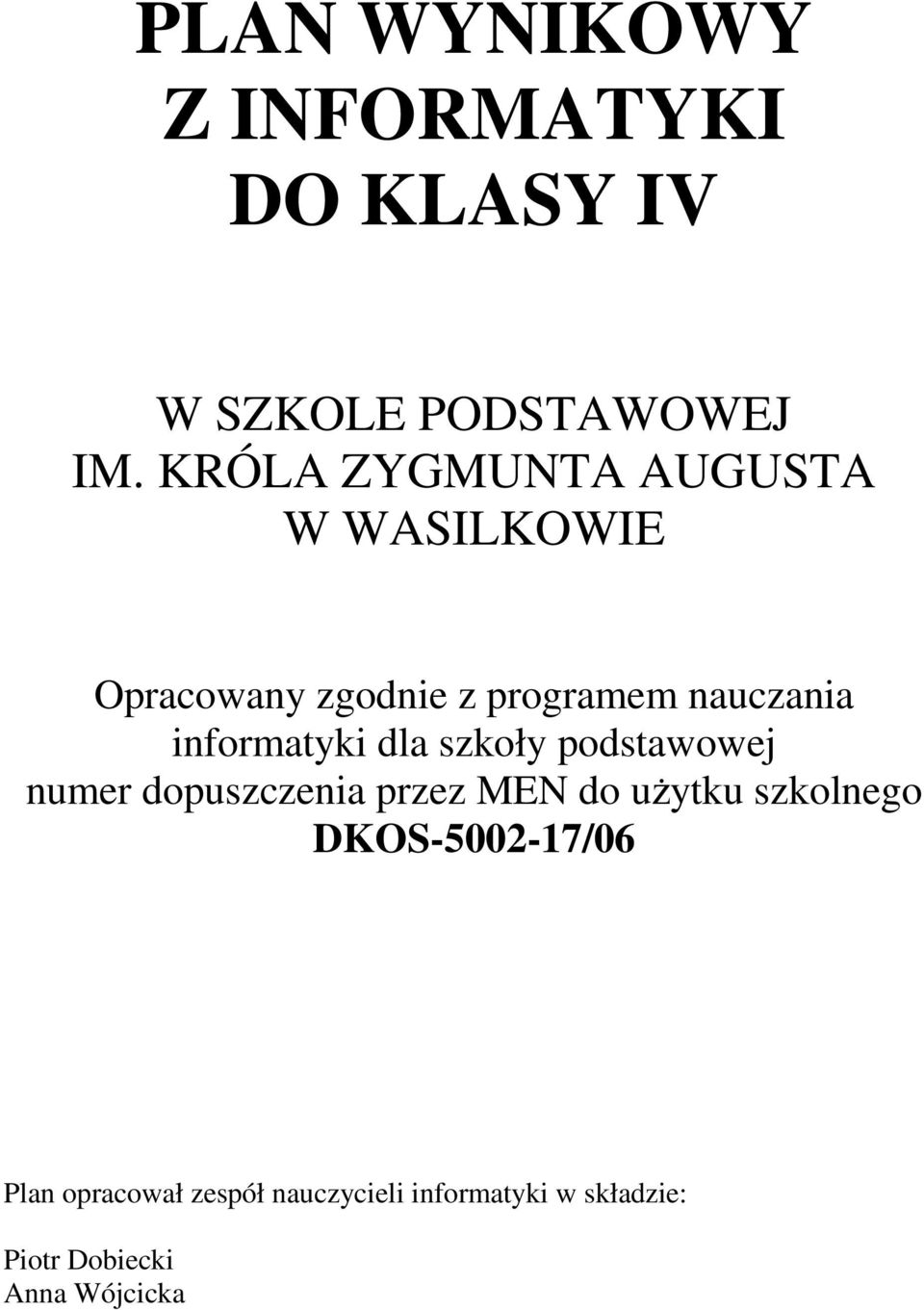 informatyki szkoły podstawowej numer dopuszczenia przez MEN do uŝytku szkolnego