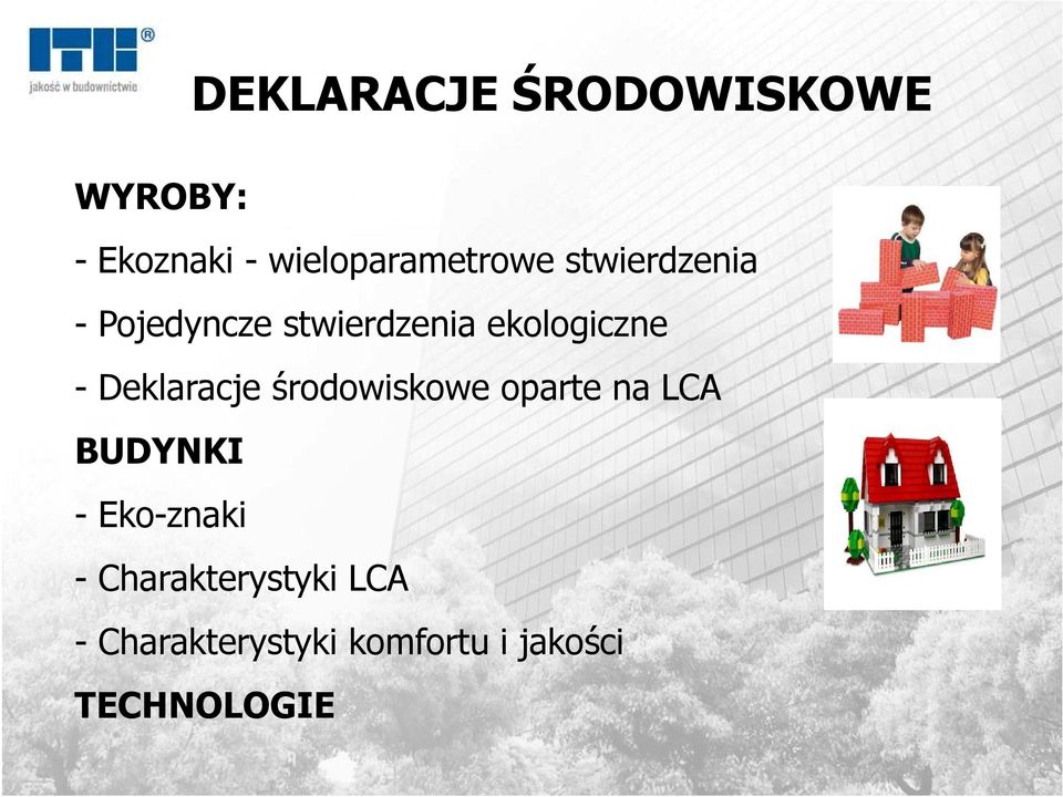 ekologiczne - Deklaracje środowiskowe oparte na LCA BUDYNKI