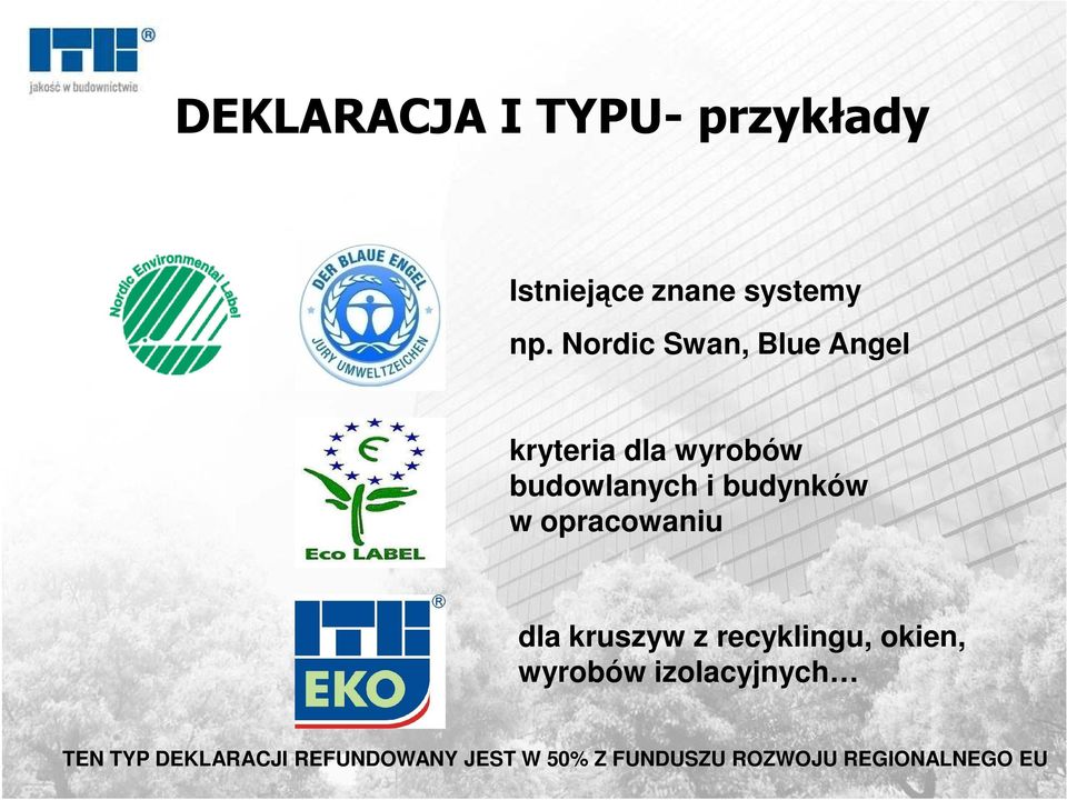 w opracowaniu dla kruszyw z recyklingu, okien, wyrobów izolacyjnych