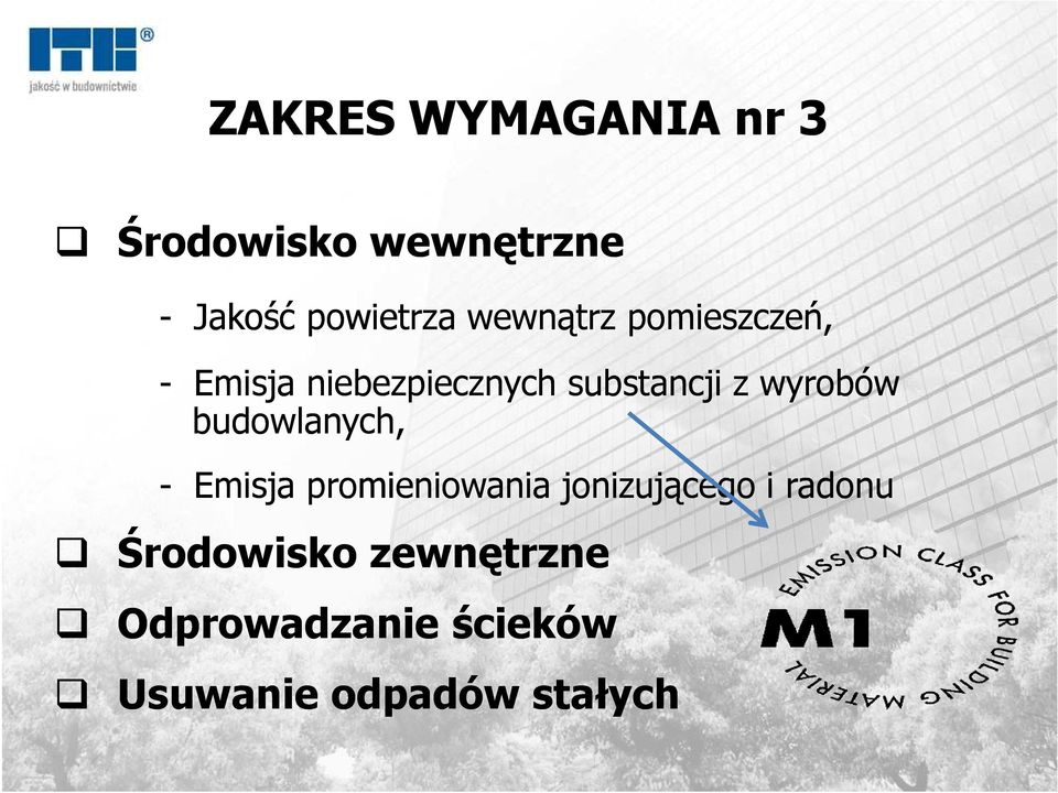 wyrobów budowlanych, - Emisja promieniowania jonizującego i