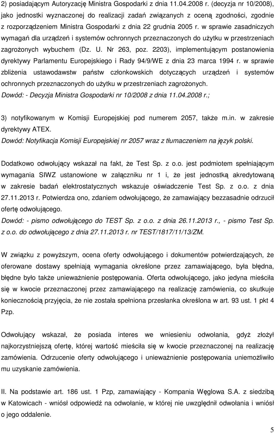 w sprawie zasadniczych wymagań dla urządzeń i systemów ochronnych przeznaczonych do użytku w przestrzeniach zagrożonych wybuchem (Dz. U. Nr 263, poz.