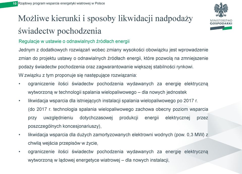 zagwarantowanie większej stabilności rynkowi.