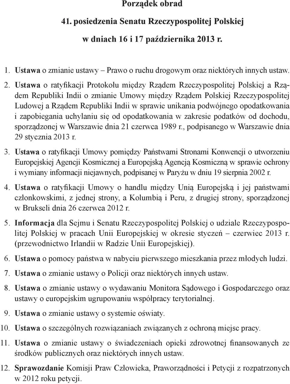 unikania podwójnego opodatkowania i zapobiegania uchylaniu się od opodatkowania w zakresie podatków od dochodu, sporządzonej w Warszawie dnia 21 czerwca 1989 r.