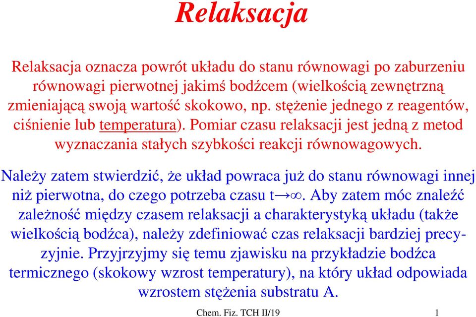 Należy zatem stwierdzić, że uład powraa już do stanu równowagi innej niż pierwotna, do zego potrzeba zasu t.