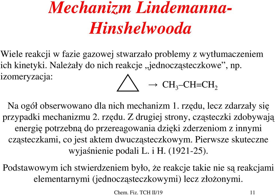 rzędu, lez zdarzały się przypadi mehanizmu. rzędu.