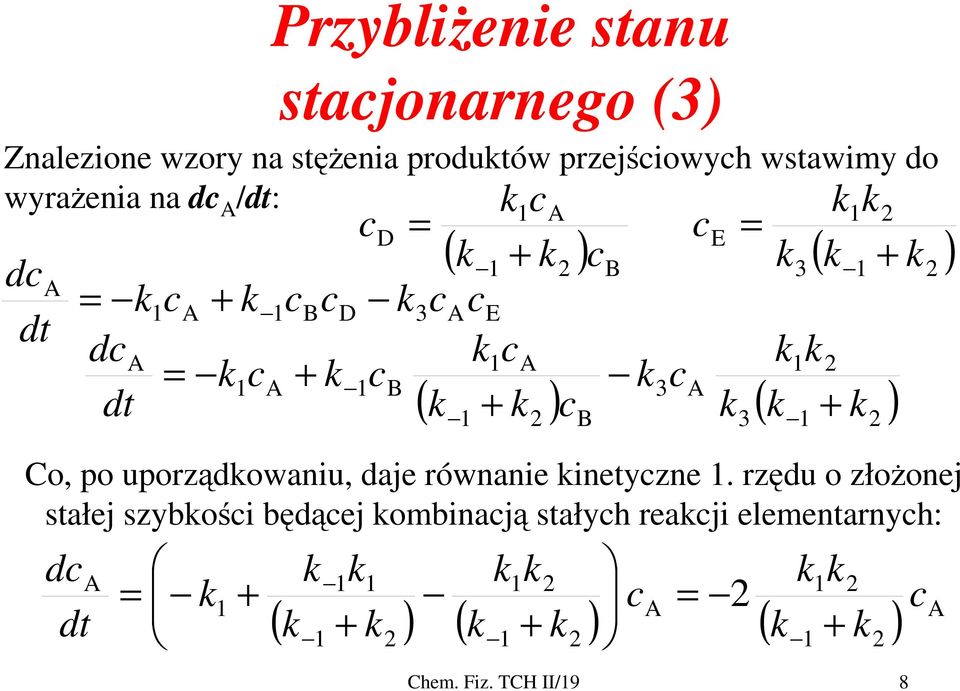 produtów przejśiowyh wstawimy do wyrażenia na d /: ( ) ( ) 3 E E 3 d ( ) (