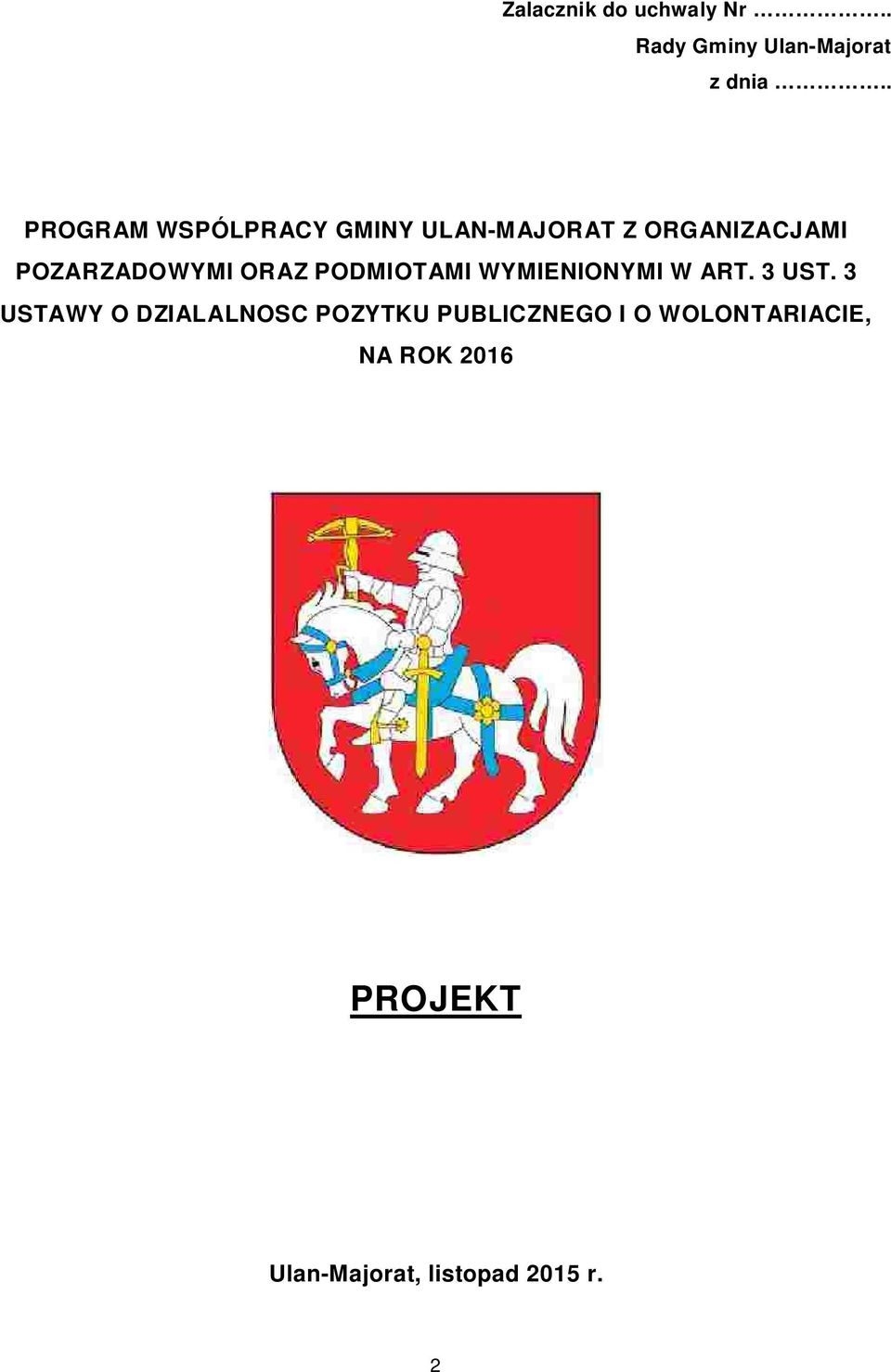 ORAZ PODMIOTAMI WYMIENIONYMI W ART. 3 UST.