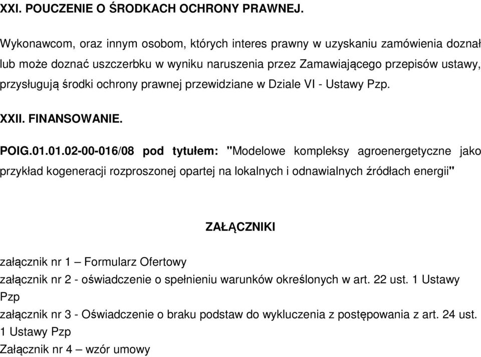 środki ochrony prawnej przewidziane w Dziale VI - Ustawy Pzp. XXII. FINANSOWANIE. POIG.01.