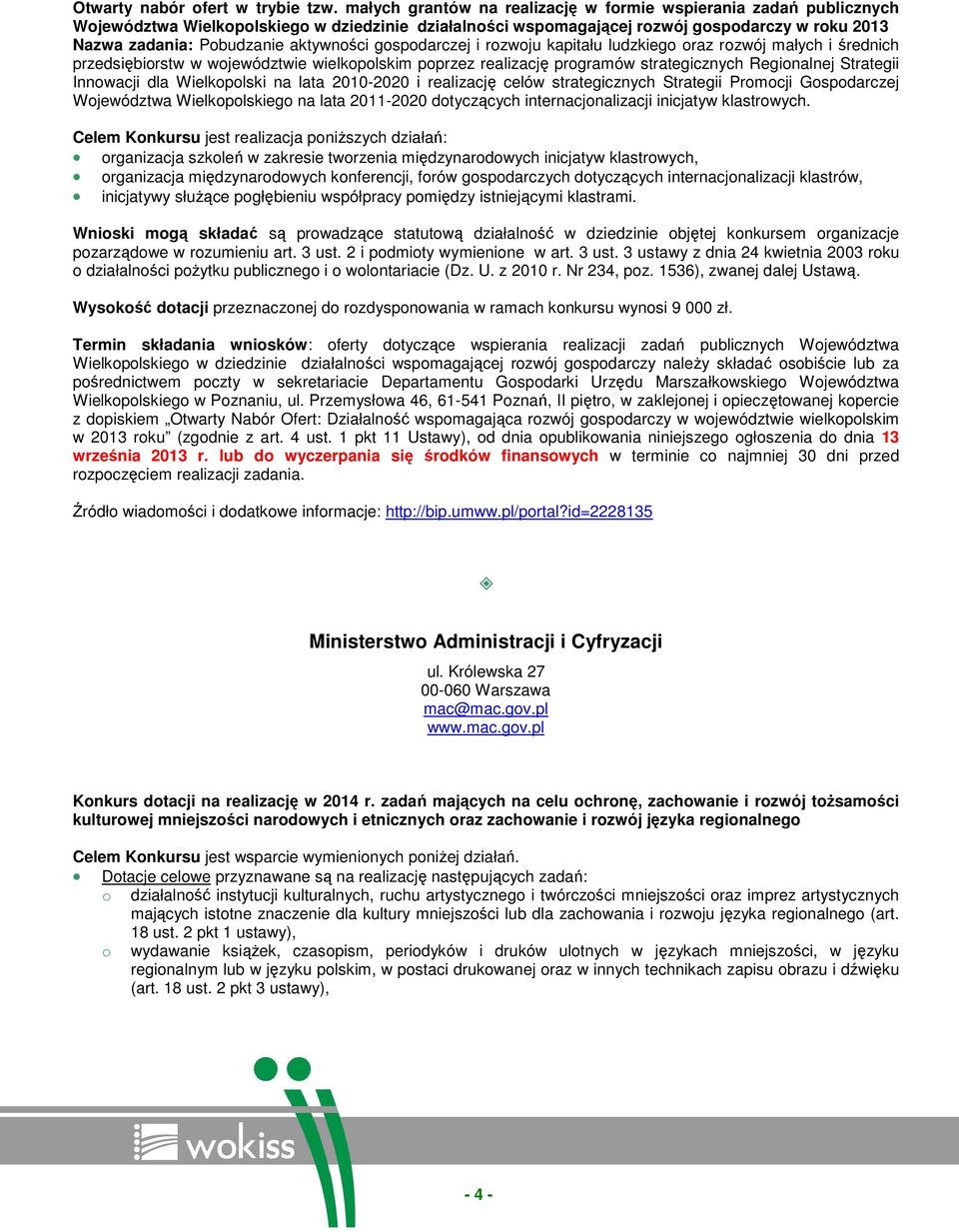 gspdarczej i rzwju kapitału ludzkieg raz rzwój małych i średnich przedsiębirstw w wjewództwie wielkplskim pprzez realizację prgramów strategicznych Reginalnej Strategii Innwacji dla Wielkplski na