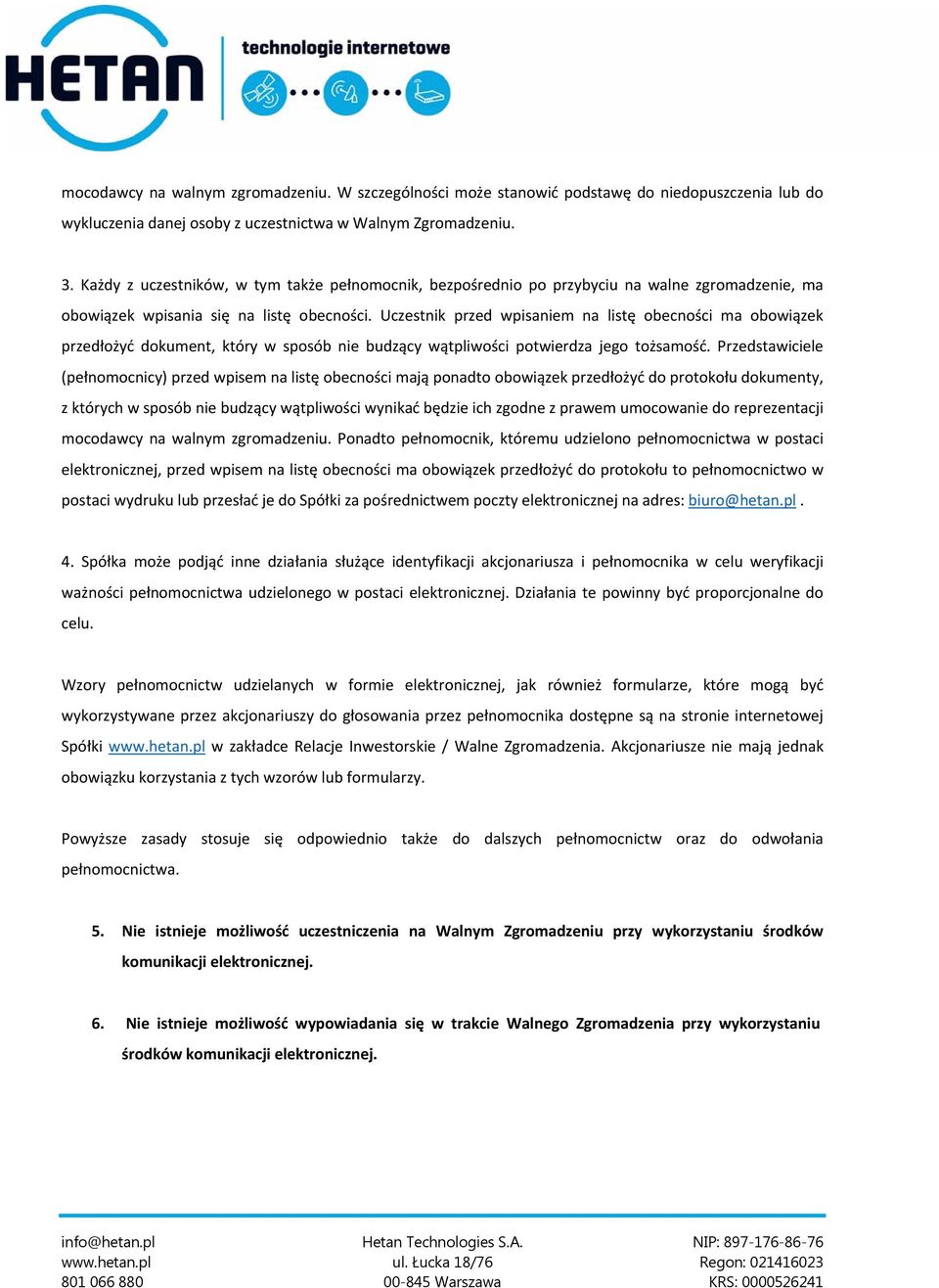 Uczestnik przed wpisaniem na listę obecności ma obowiązek przedłożyć dokument, który w sposób nie budzący wątpliwości potwierdza jego tożsamość.