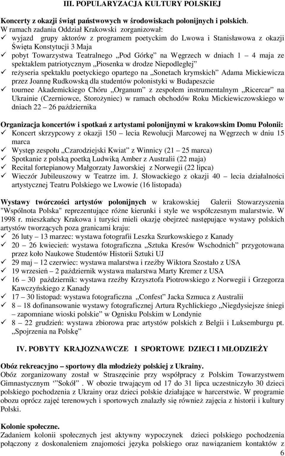 Węgrzech w dniach 1 4 maja ze spektaklem patriotycznym Piosenka w drodze Niepodległej reżyseria spektaklu poetyckiego opartego na Sonetach krymskich Adama Mickiewicza przez Joannę Rudkowską dla