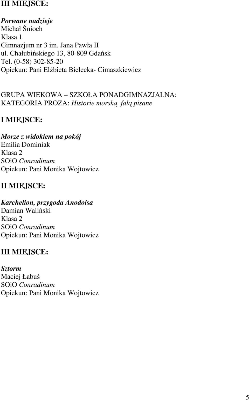 Historie morską falą pisane Morze z widokiem na pokój Emilia Dominiak