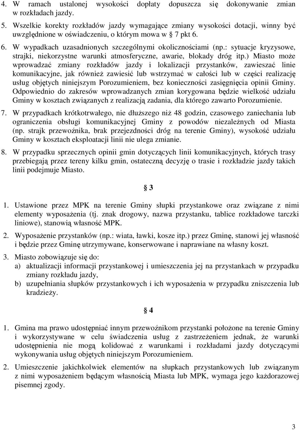 : sytuacje kryzysowe, strajki, niekorzystne warunki atmosferyczne, awarie, blokady dróg itp.