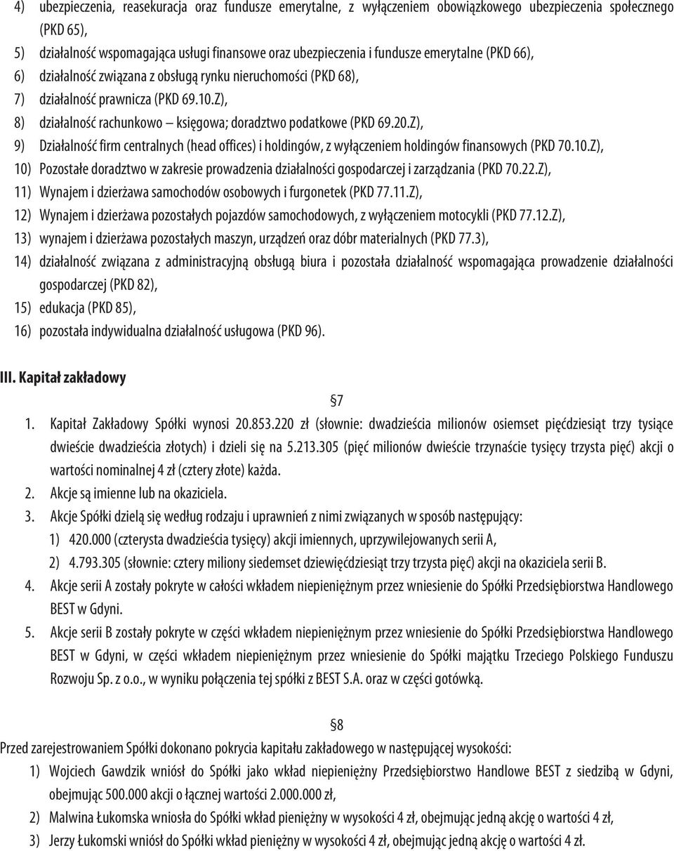 Z), 9) Działalność firm centralnych (head offices) i holdingów, z wyłączeniem holdingów finansowych (PKD 70.10.