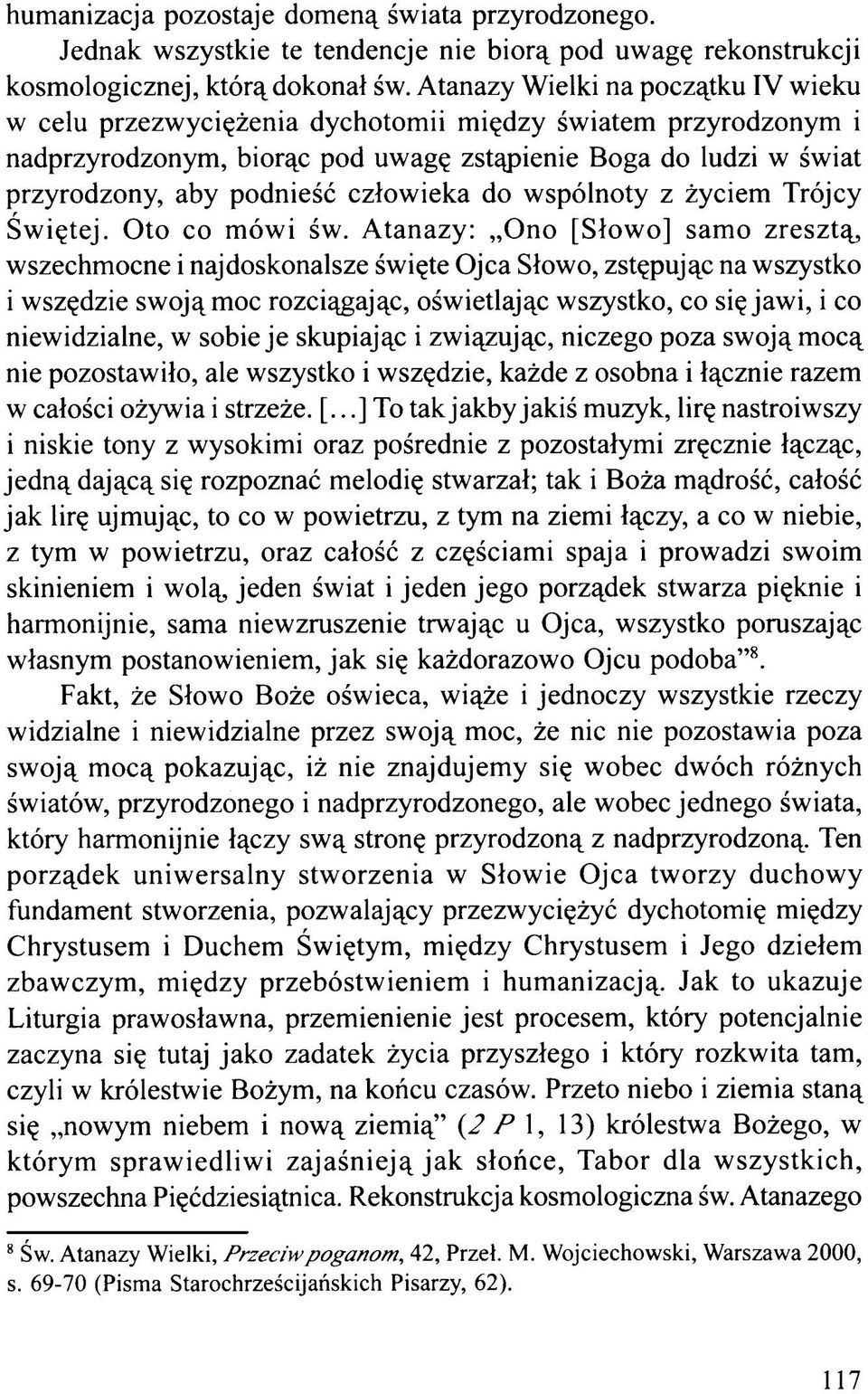 człowieka do wspólnoty z życiem Trójcy Świętej. Oto co mówi św.