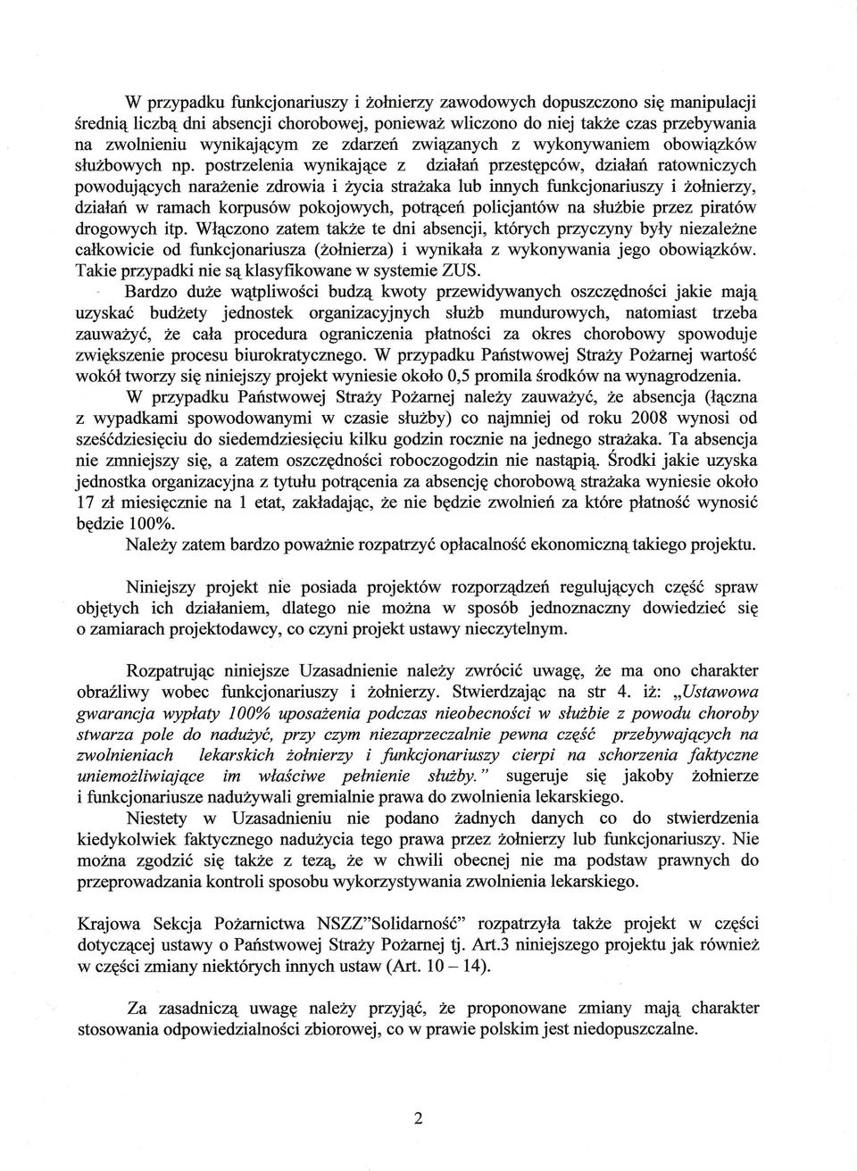 cychnarazenie zdrowia i Zycia strazaka lub innych funkcjonariuszy i zolnierzy, dzialan w ramach korpus6w pokojowych, potr&:.cenpolicjant6w na sluzbie przez pirat6w drogowych itp. WI&:.