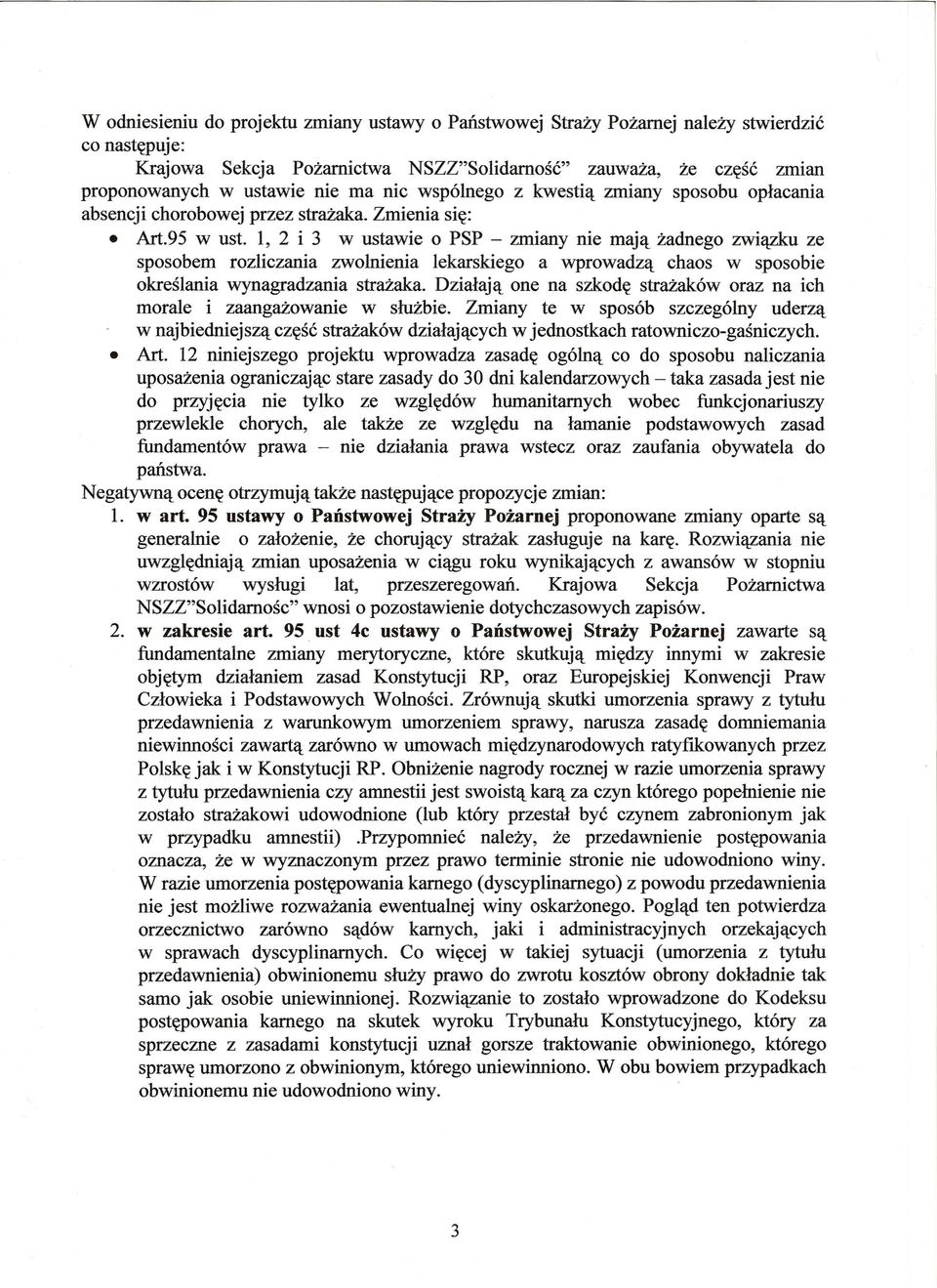 1, 2 i 3 w ustawie 0 PSP - zmiany nie maj~ zadnego zwi~zku ze sposobem rozliczania zwolnienia lekarskiego a wprowadz~ chaos w sposobie okreslania wynagradzania strazaka.