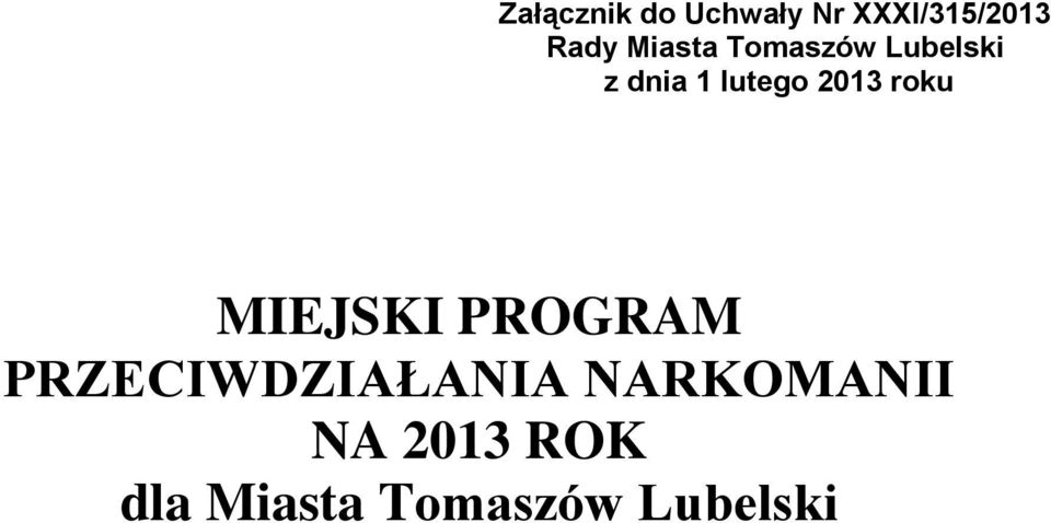 2013 roku MIEJSKI PROGRAM PRZECIWDZIAŁANIA