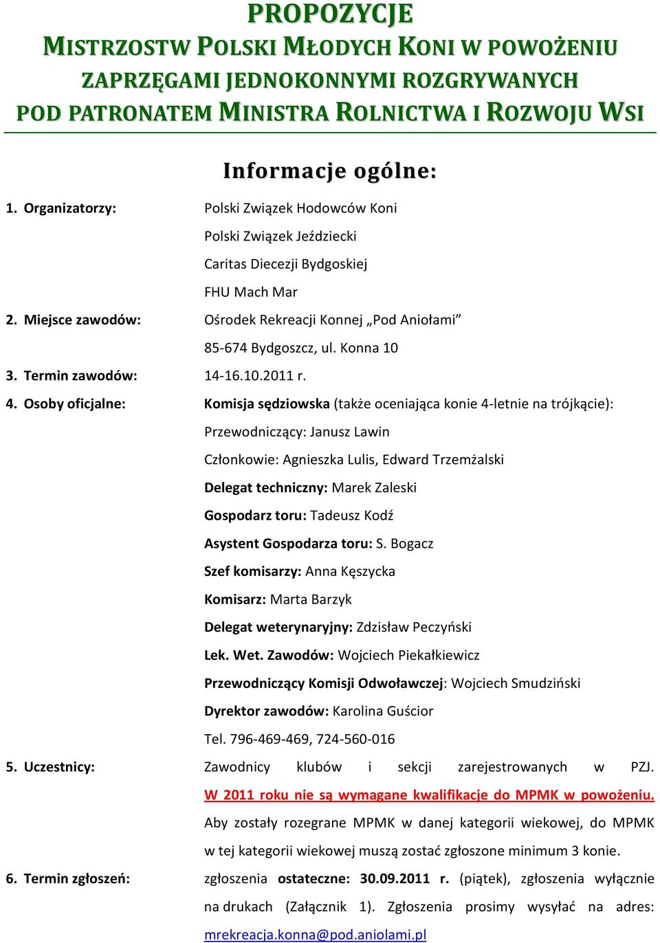 Konna 10 3. Termin zawodów: 14-16.10.2011 r. 4.