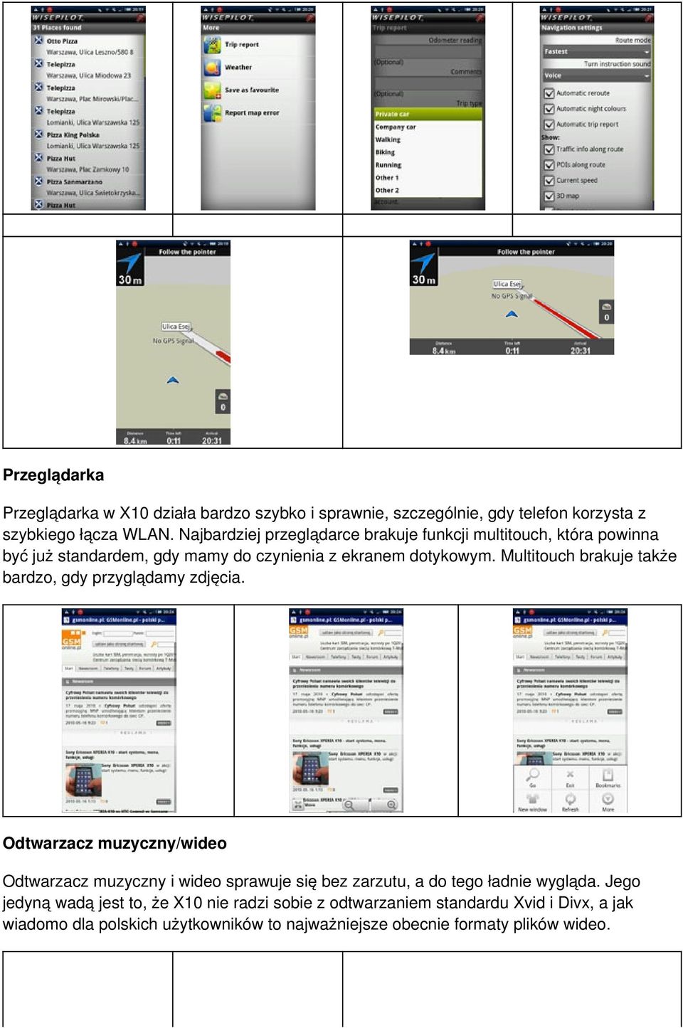 Multitouch brakuje także bardzo, gdy przyglądamy zdjęcia.