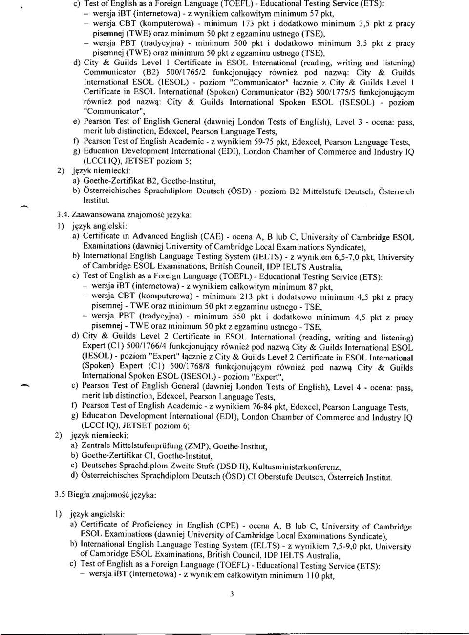 minimum 50 pkt z egzaminu ushego (TSE), d) City & Cuilds Level I Certificate in ESOL lnternational (reading, writing and listening) Communicator (B2r 50O/1765/2 funkcjonujqcy r6wniez pod nazw4: City